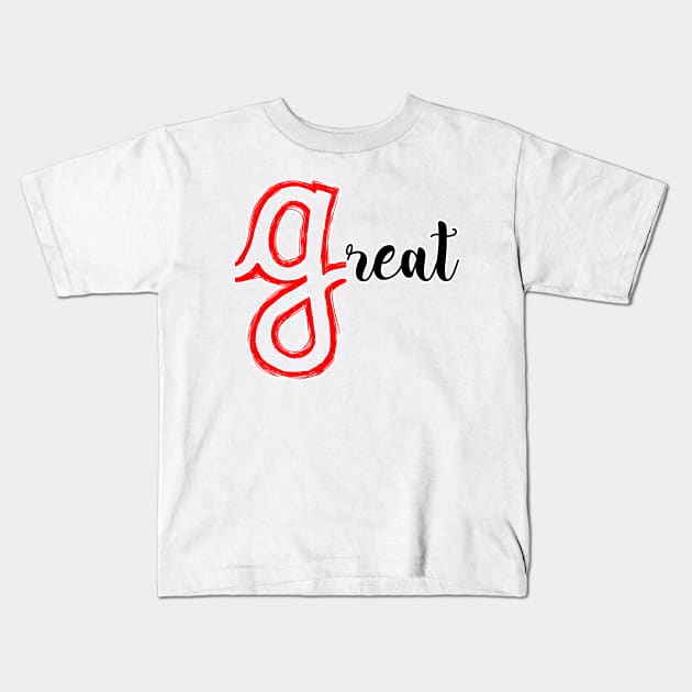 great Kids T-Shirt by sarahnash